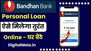 Bandhan Bank Personal Loan Online Apply Process 2023